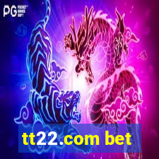 tt22.com bet